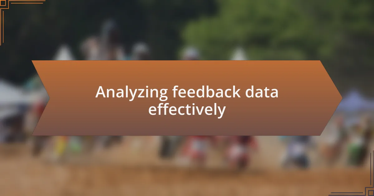 Analyzing feedback data effectively