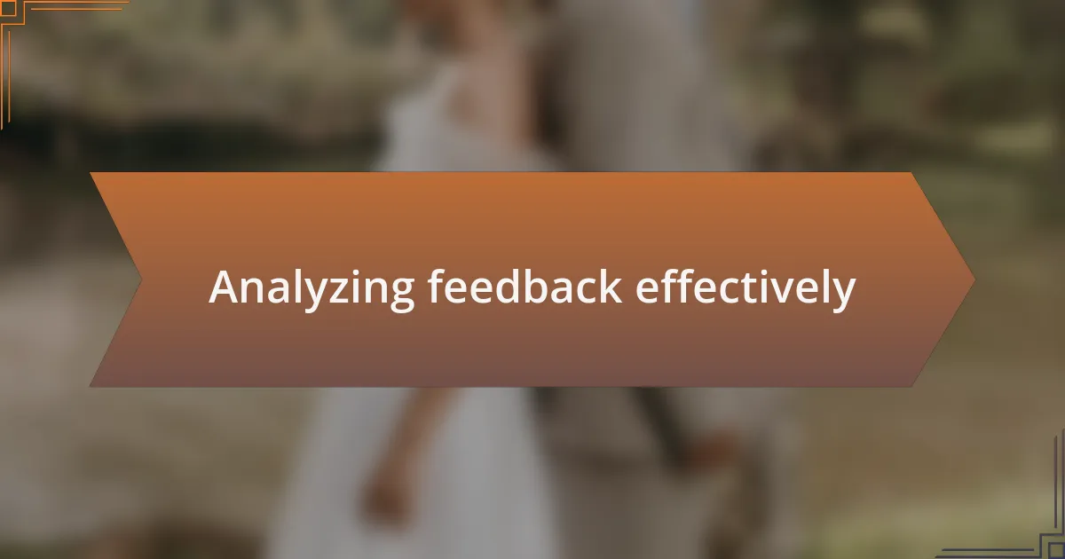Analyzing feedback effectively