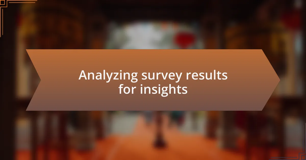 Analyzing survey results for insights