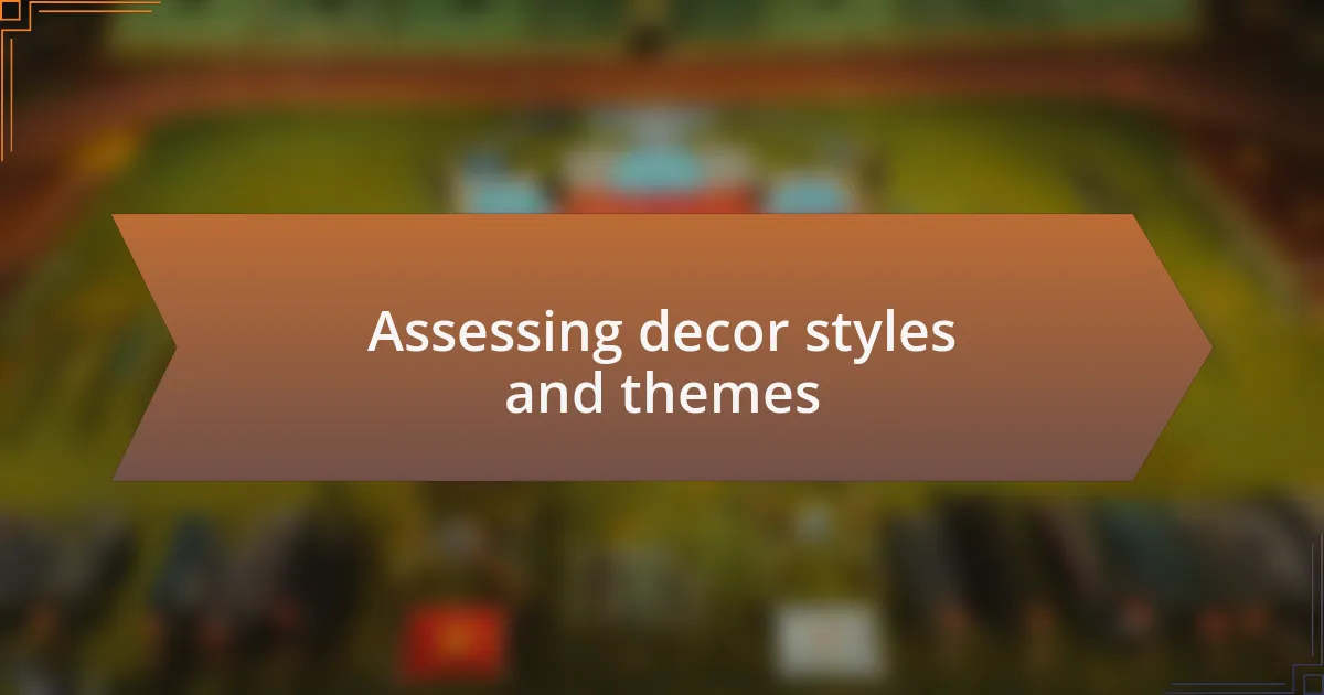Assessing decor styles and themes