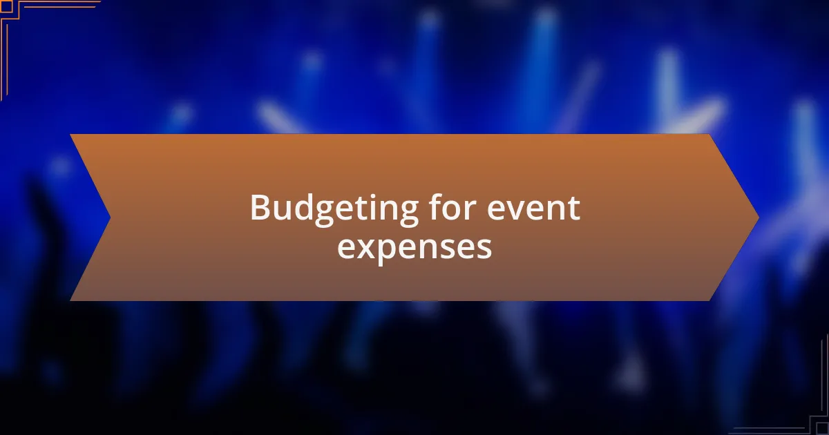 Budgeting for event expenses
