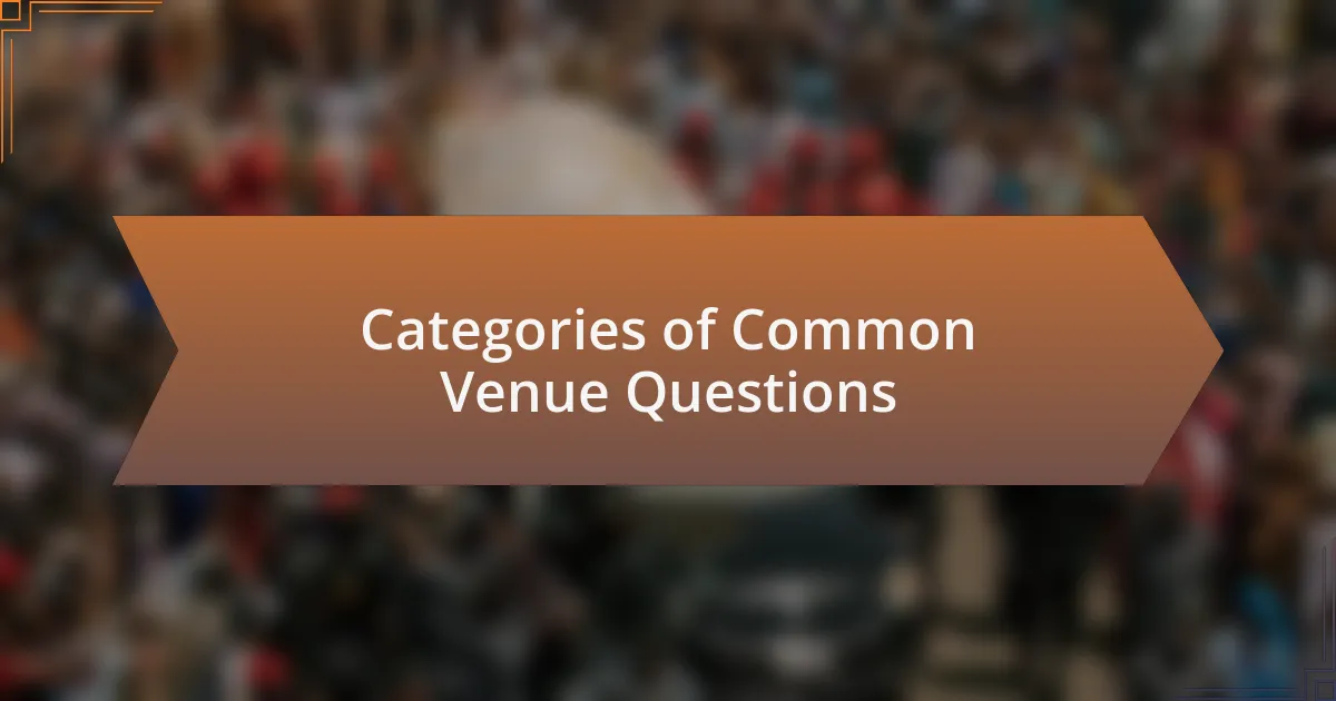 Categories of Common Venue Questions