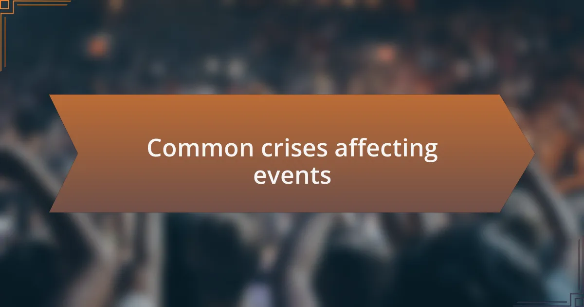 Common crises affecting events