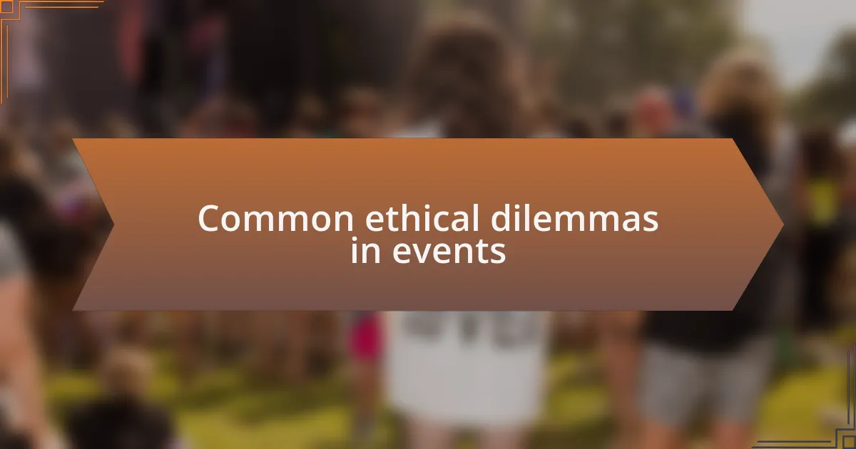 Common ethical dilemmas in events