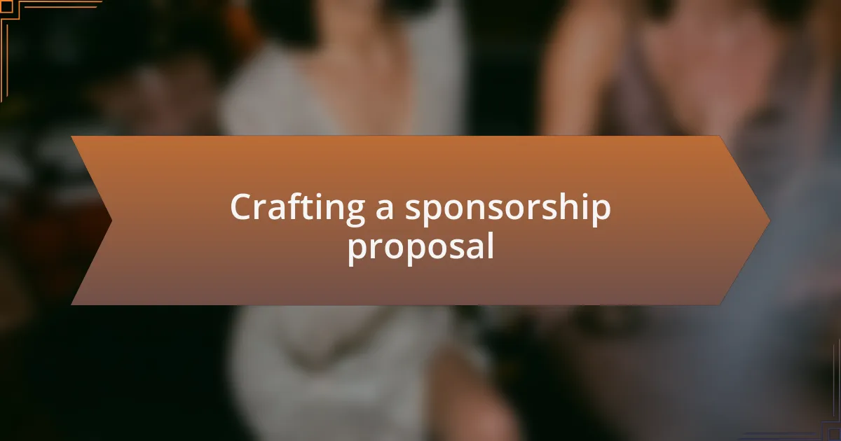 Crafting a sponsorship proposal