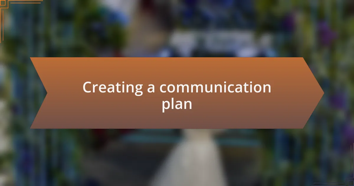 Creating a communication plan