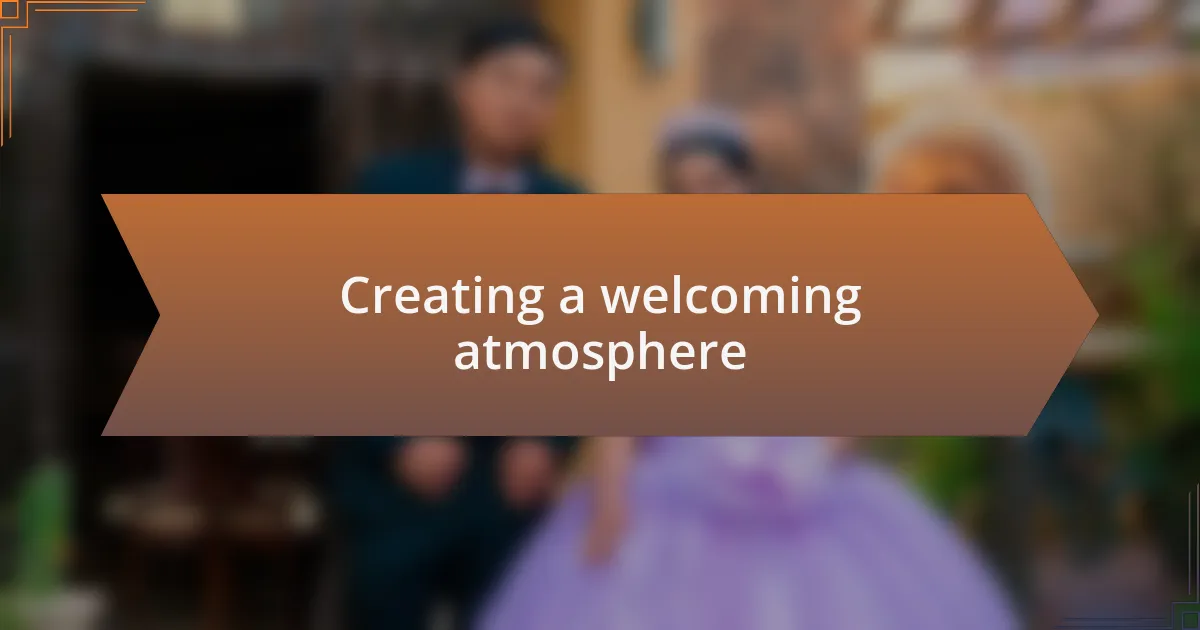 Creating a welcoming atmosphere