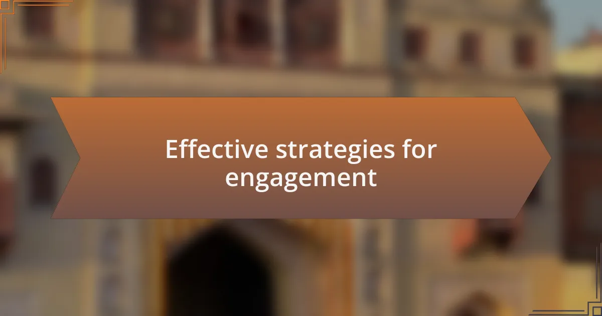 Effective strategies for engagement