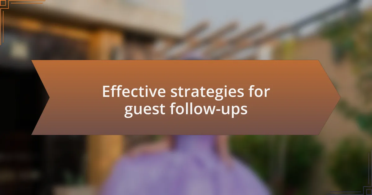 Effective strategies for guest follow-ups