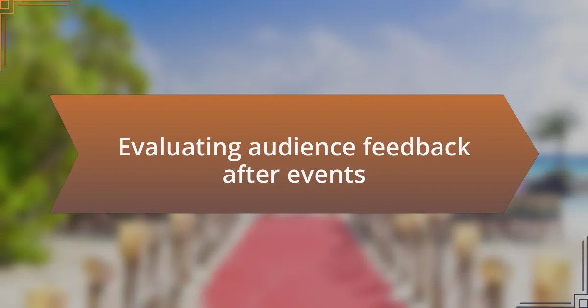 Evaluating audience feedback after events