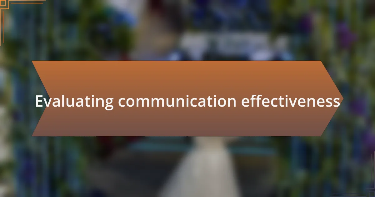 Evaluating communication effectiveness