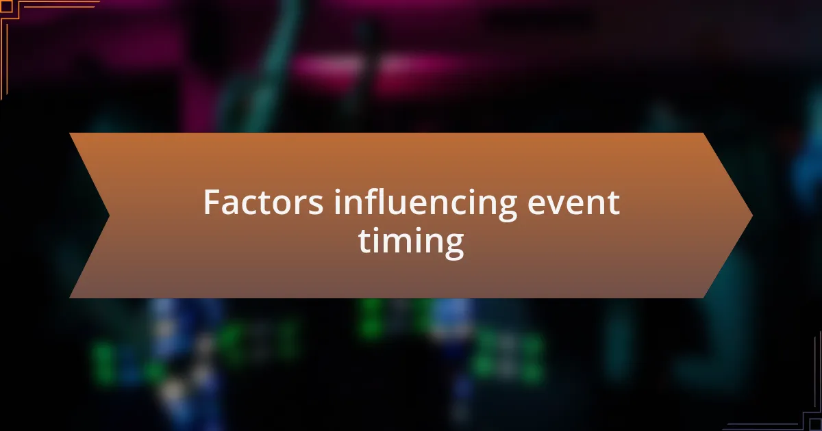 Factors influencing event timing