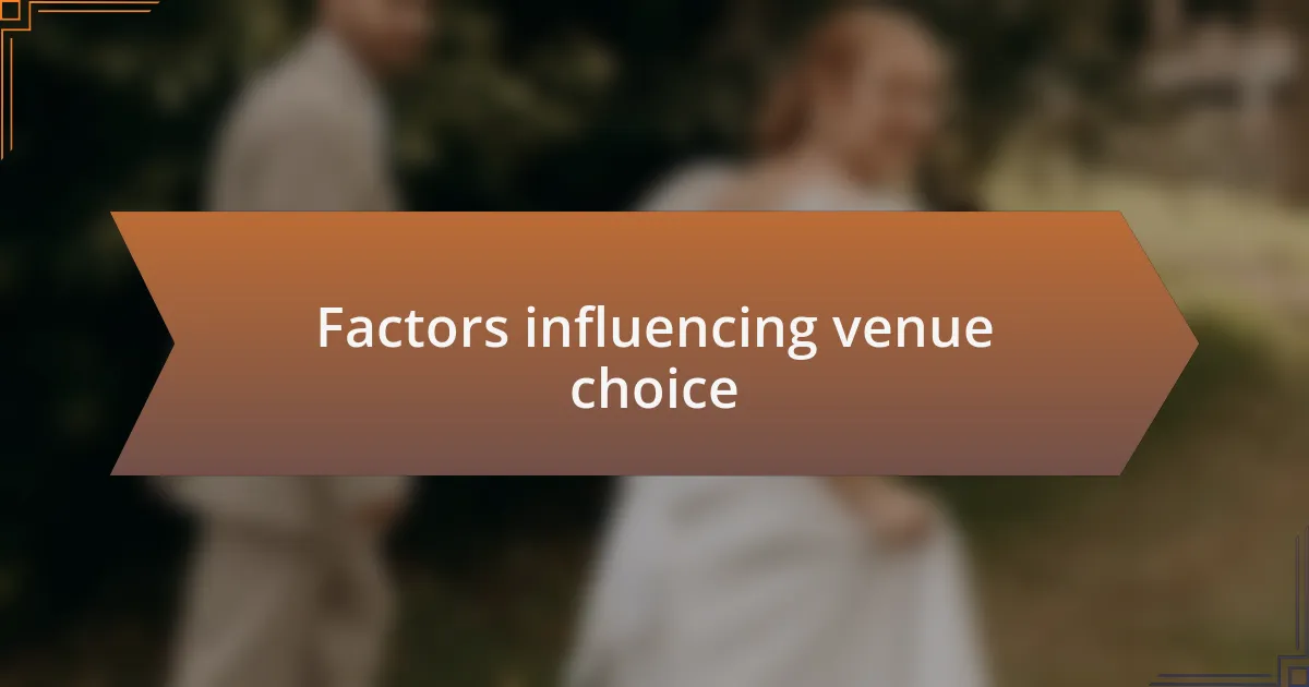 Factors influencing venue choice