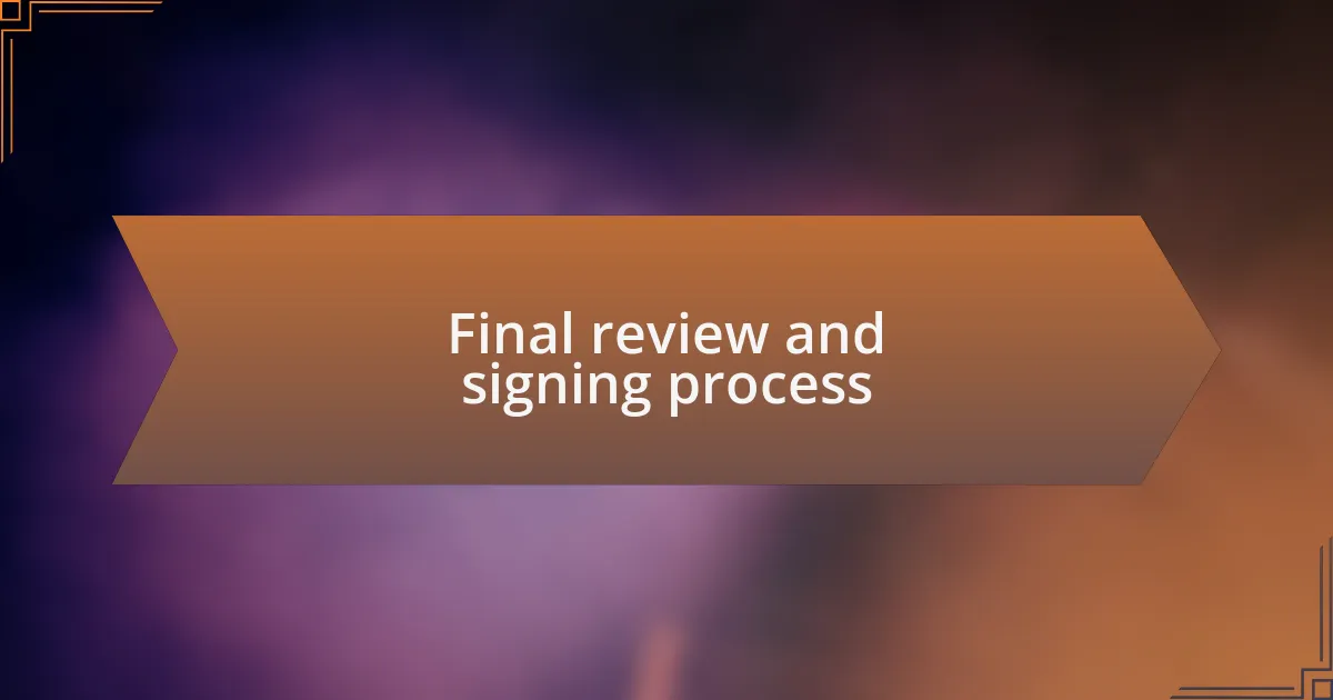 Final review and signing process