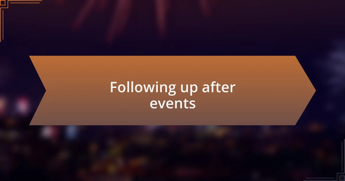 Following up after events