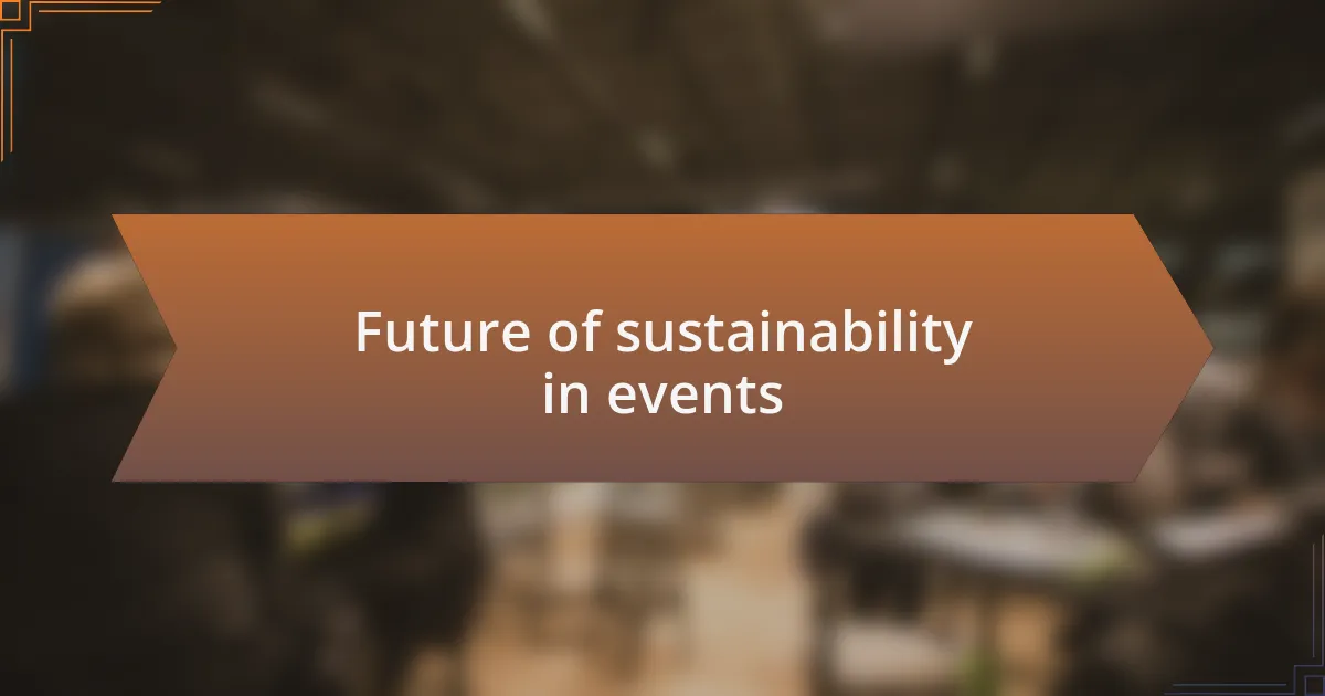 Future of sustainability in events