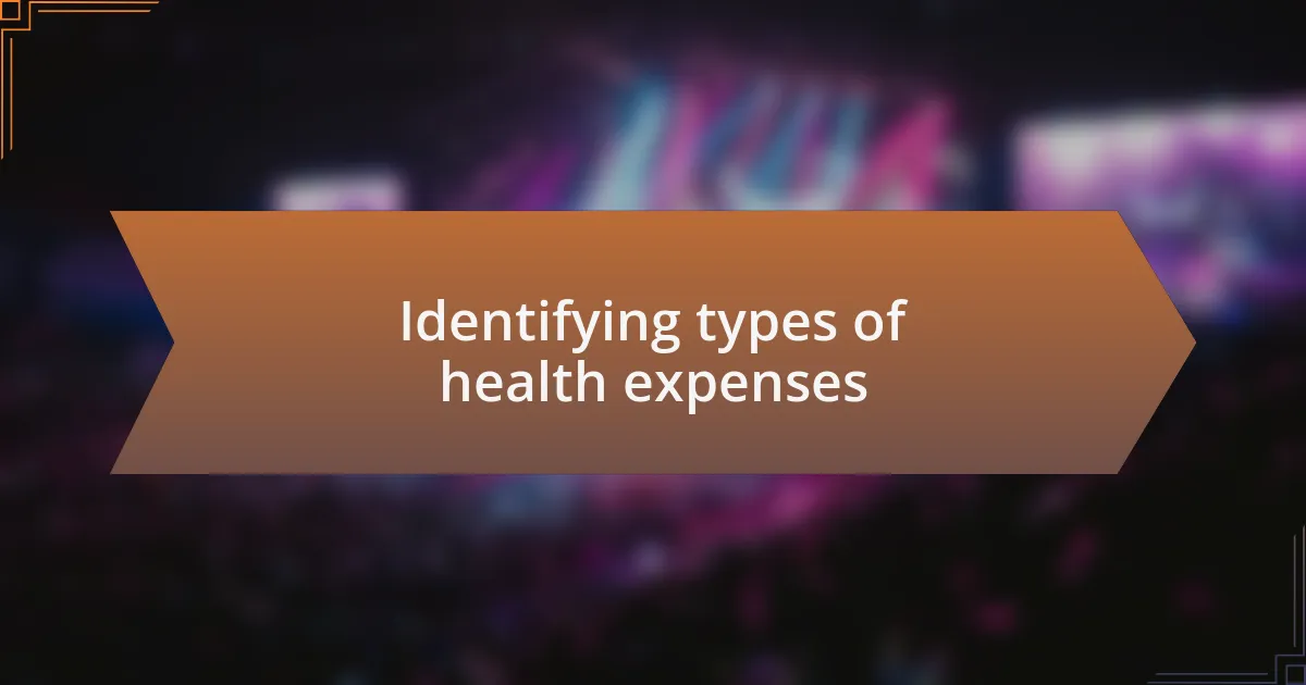 Identifying types of health expenses