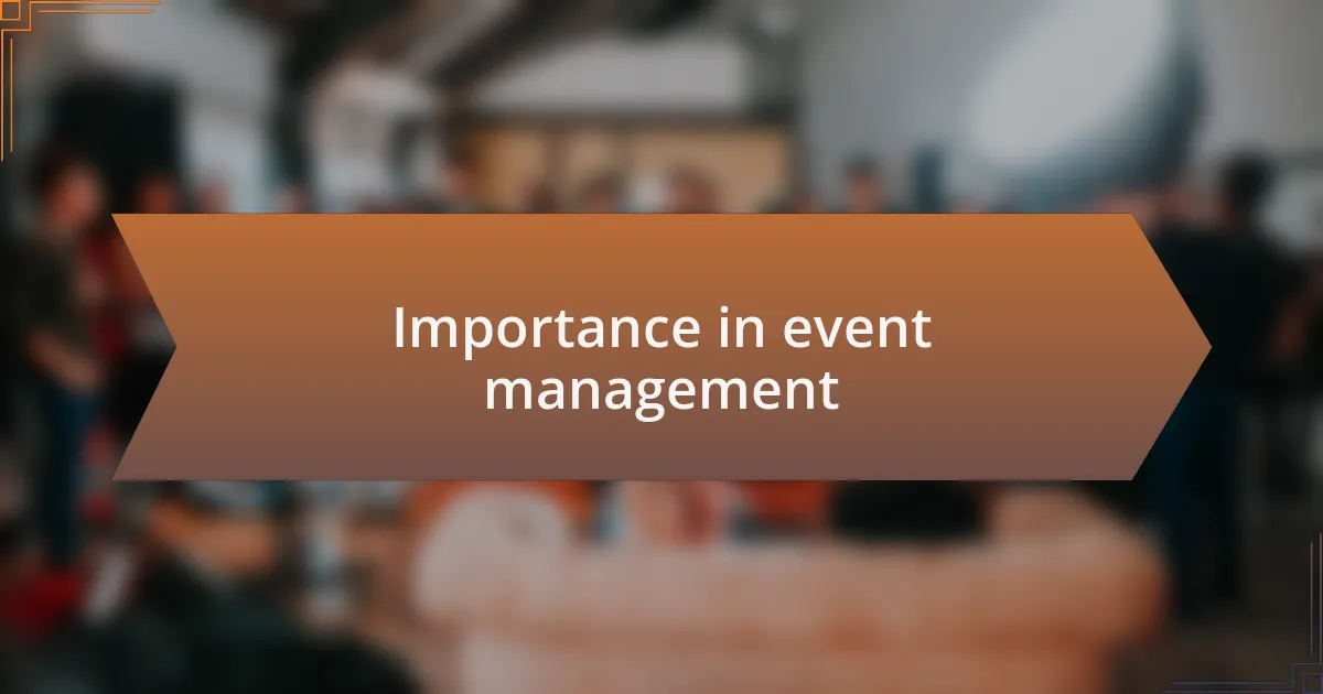 Importance in event management