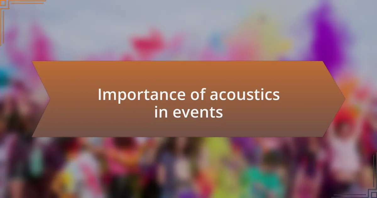 Importance of acoustics in events
