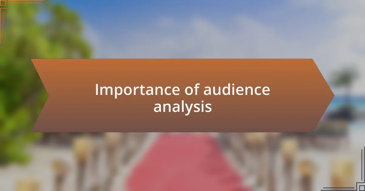 Importance of audience analysis
