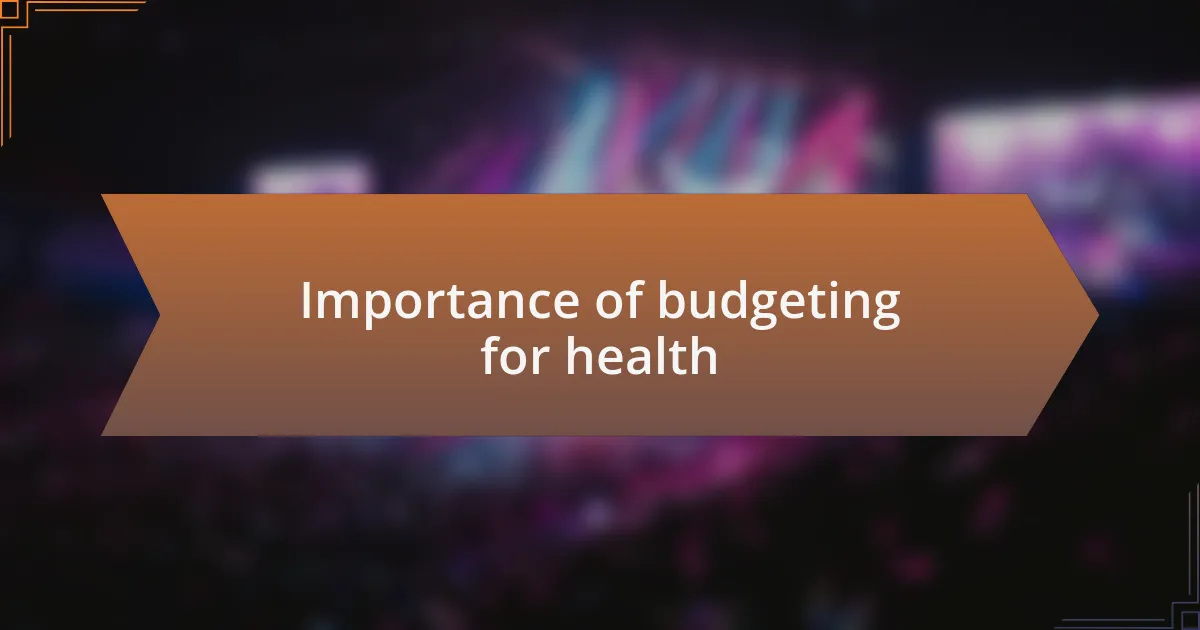 Importance of budgeting for health