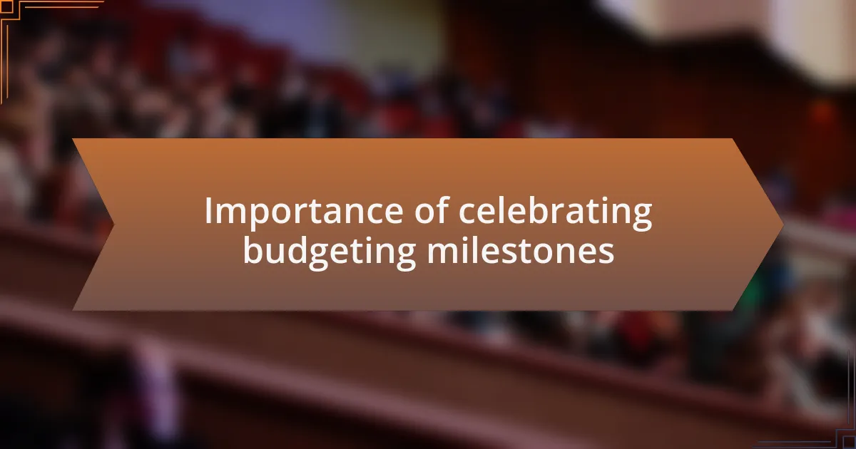 Importance of celebrating budgeting milestones