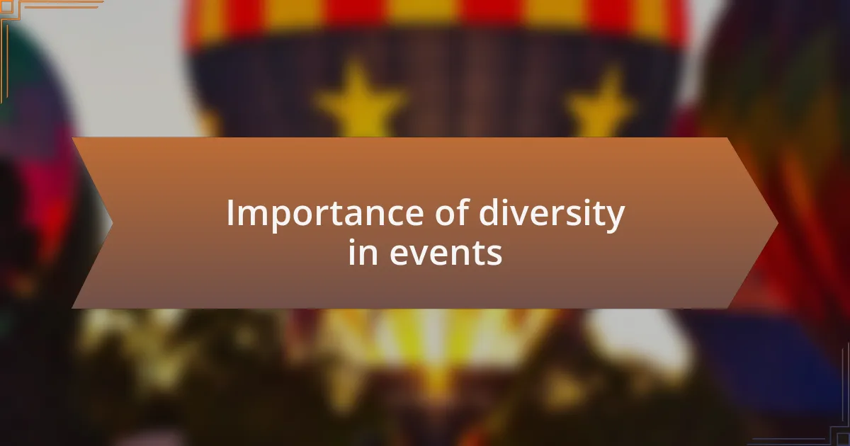 Importance of diversity in events