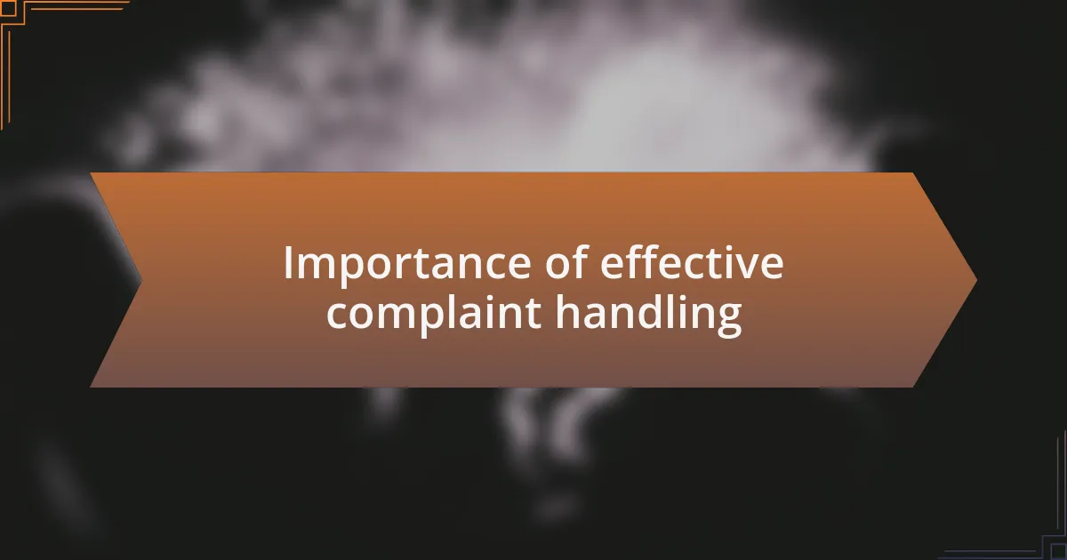 Importance of effective complaint handling