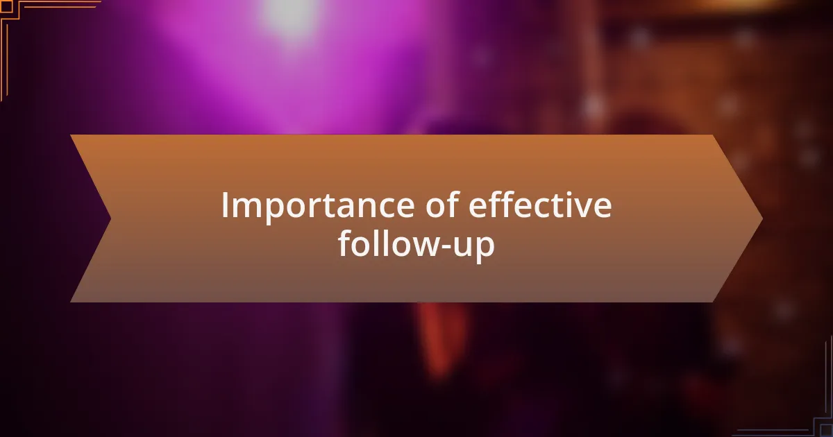 Importance of effective follow-up
