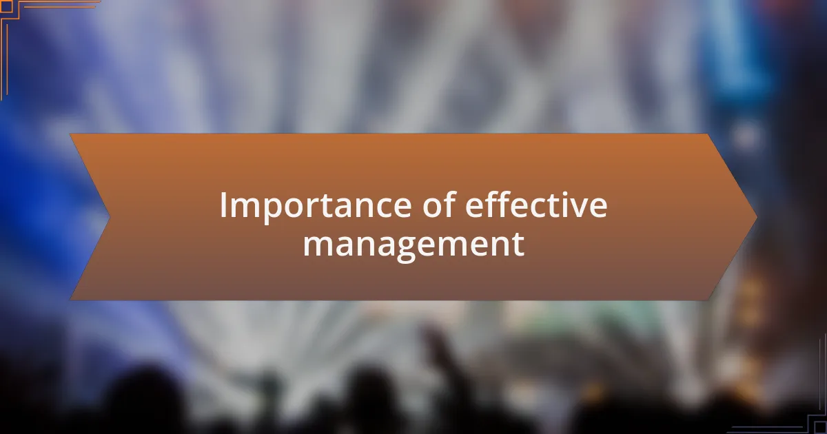 Importance of effective management