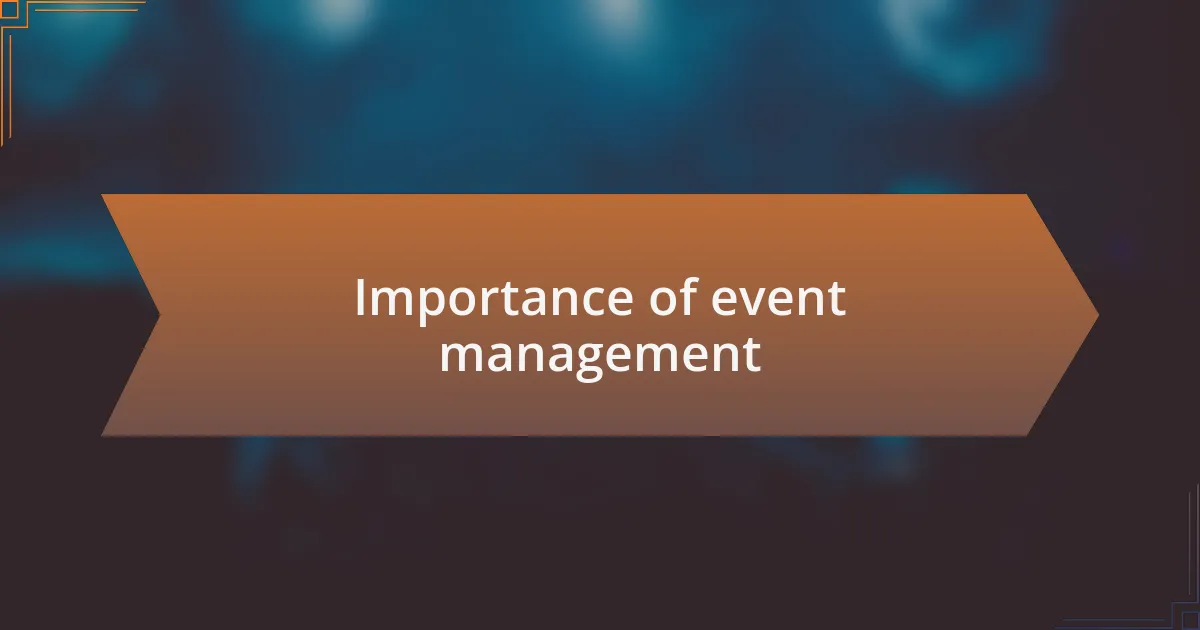 Importance of event management