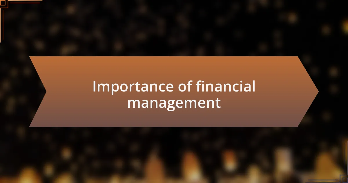 Importance of financial management
