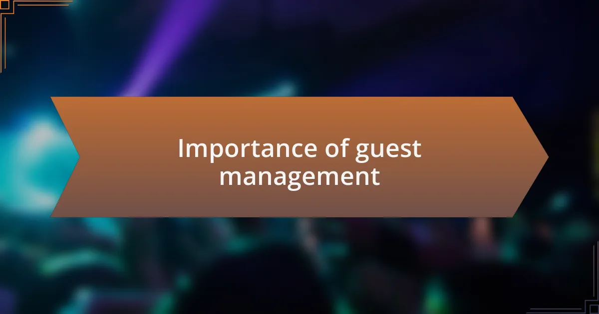 Importance of guest management