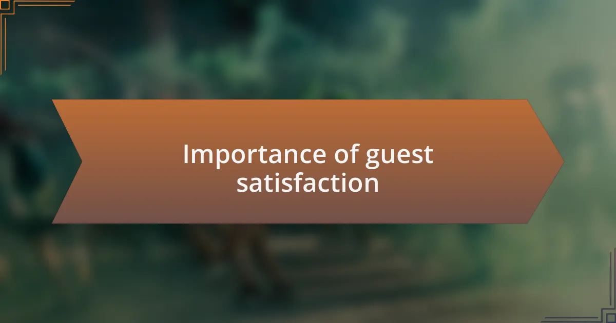 Importance of guest satisfaction