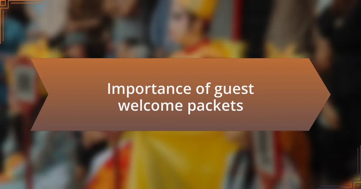 Importance of guest welcome packets