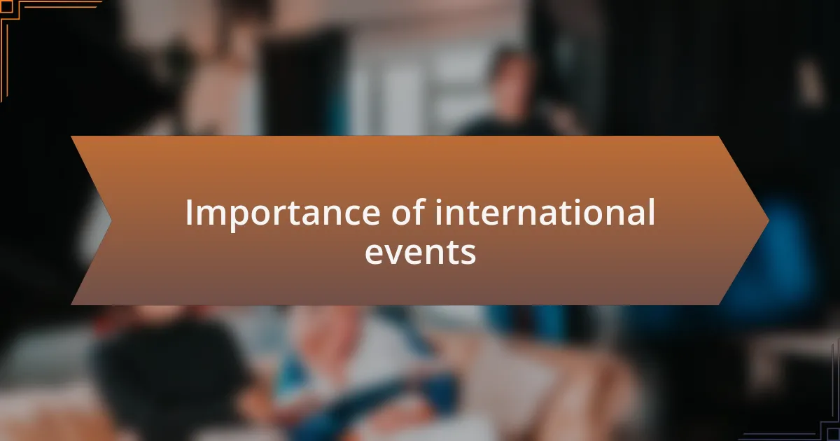 Importance of international events