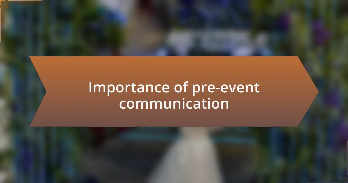 Importance of pre-event communication