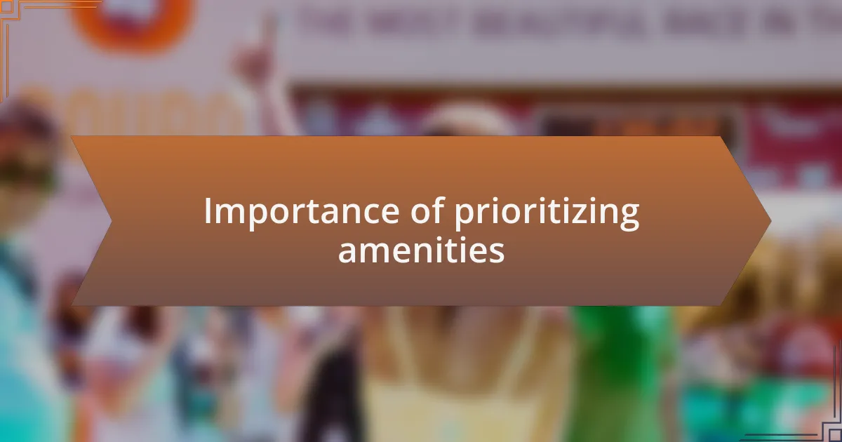 Importance of prioritizing amenities