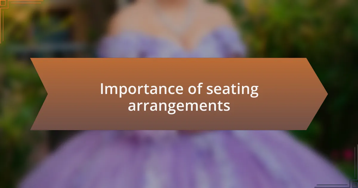 Importance of seating arrangements