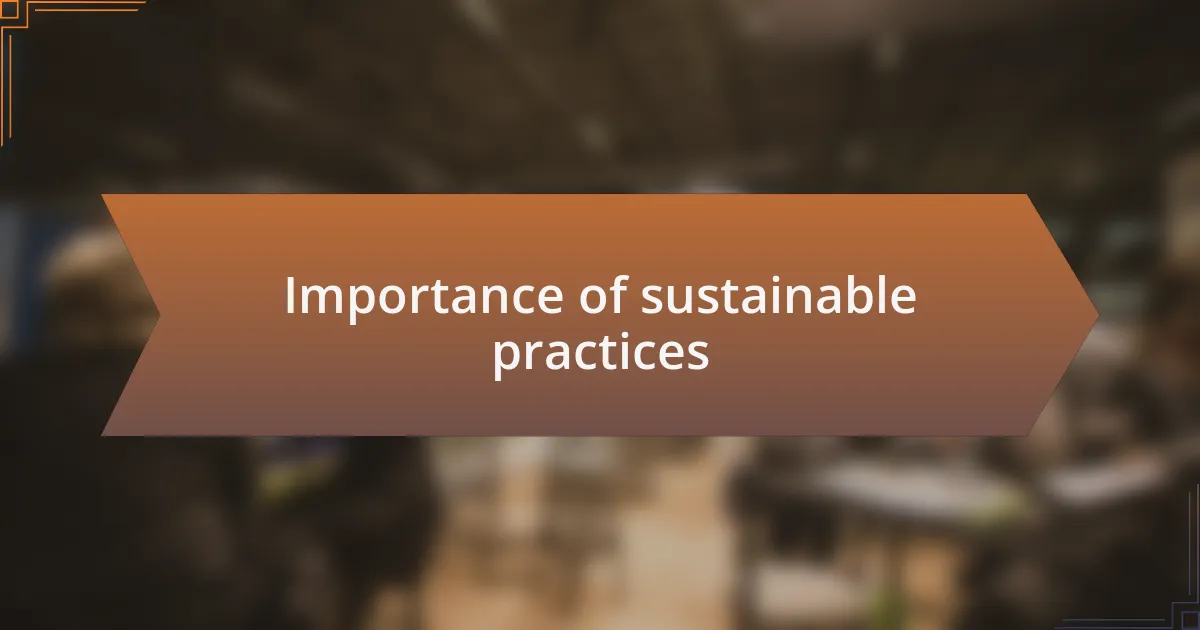 Importance of sustainable practices