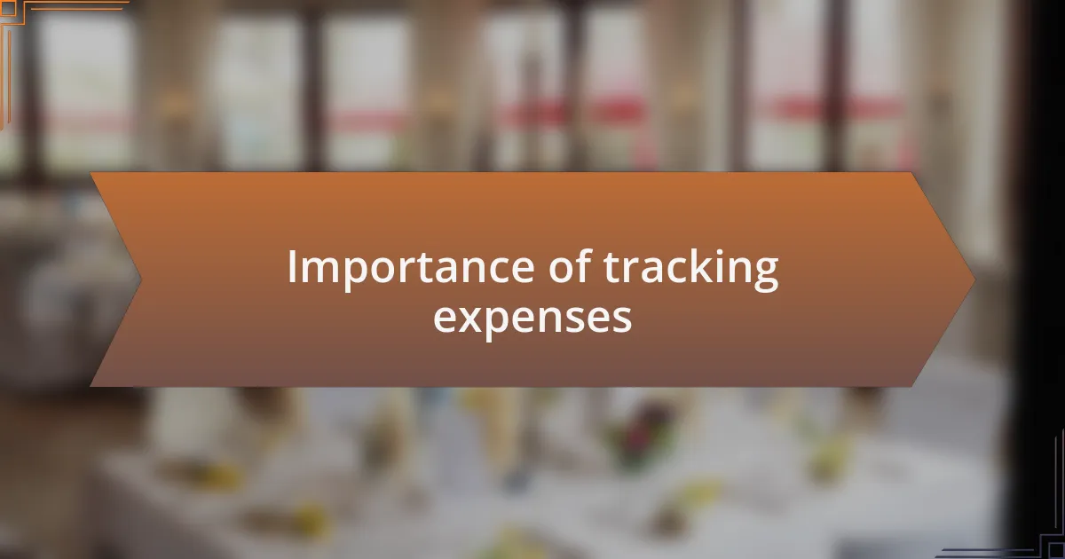Importance of tracking expenses