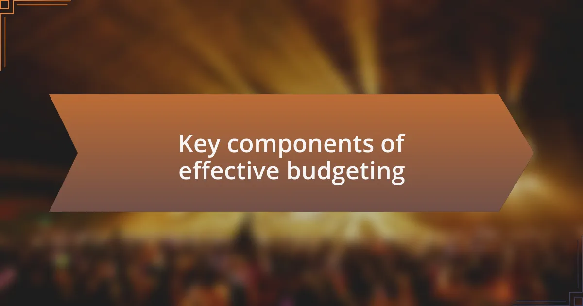 Key components of effective budgeting