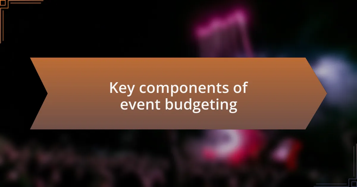 Key components of event budgeting
