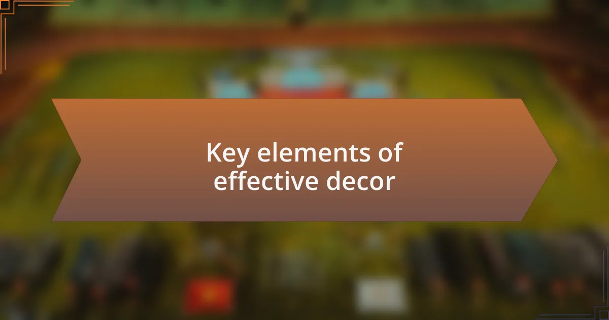 Key elements of effective decor