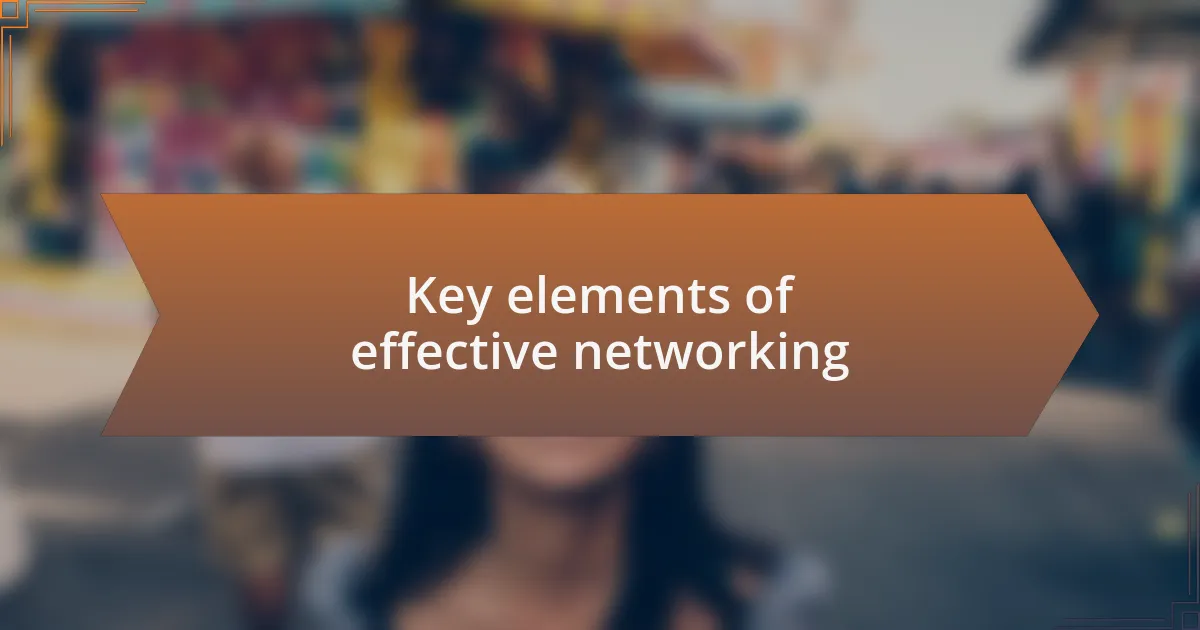 Key elements of effective networking