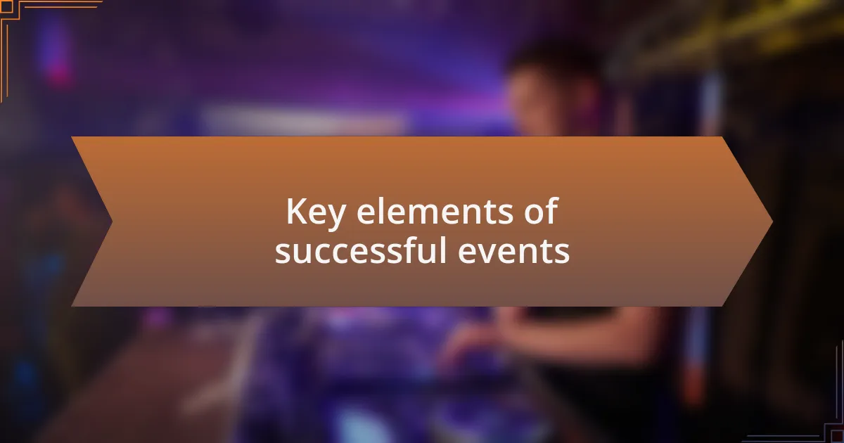 Key elements of successful events