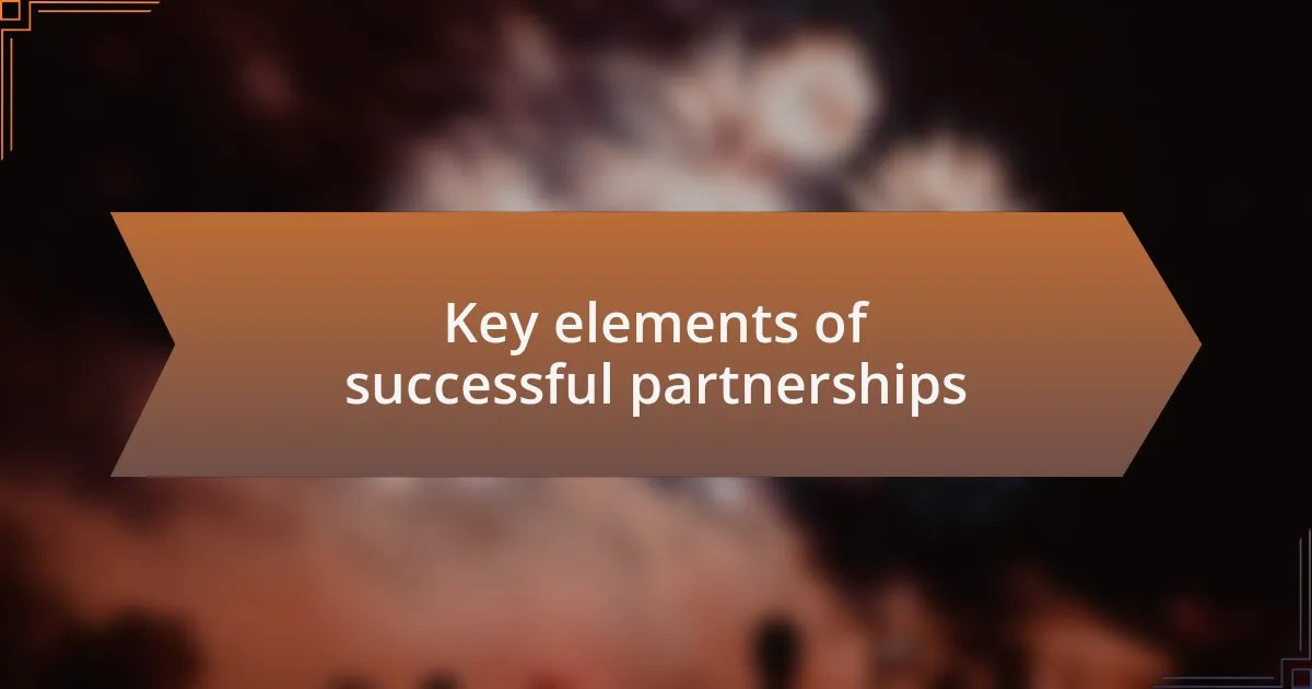 Key elements of successful partnerships