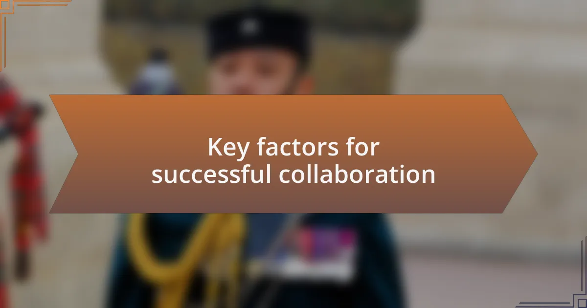 Key factors for successful collaboration
