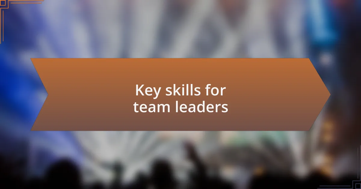 Key skills for team leaders