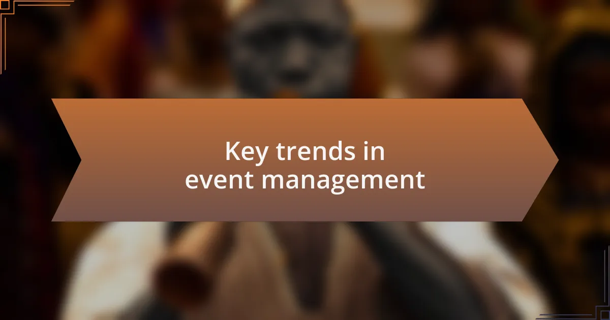Key trends in event management